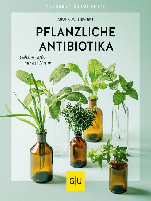 Title details for Pflanzliche Antibiotika by Aruna M. Siewert - Available